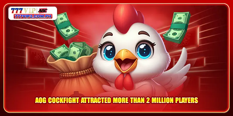 AOG Cockfight attracted more than 2 million players