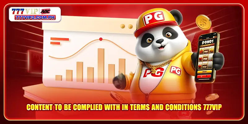 Content to be complied with in terms and conditions 777VIP