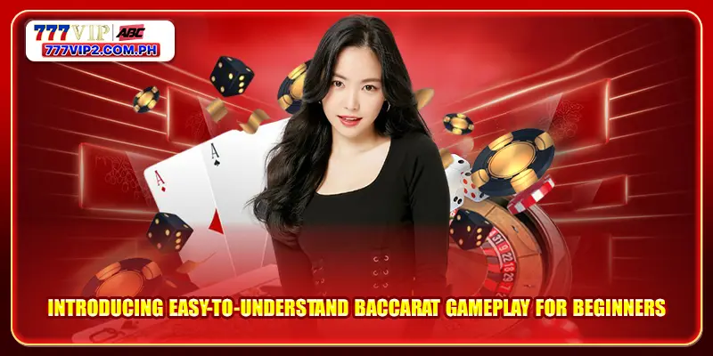 Introducing easy-to-understand Baccarat gameplay for beginners