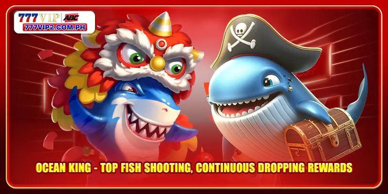Ocean King 1 Ocean King - Top Fish Shooting, Continuous Dropping Rewards