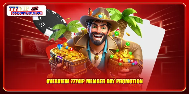 777VIP Member Day 2 Overview 777VIP member day promotion