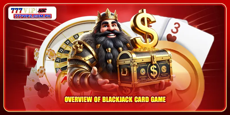 Overview of Blackjack card game