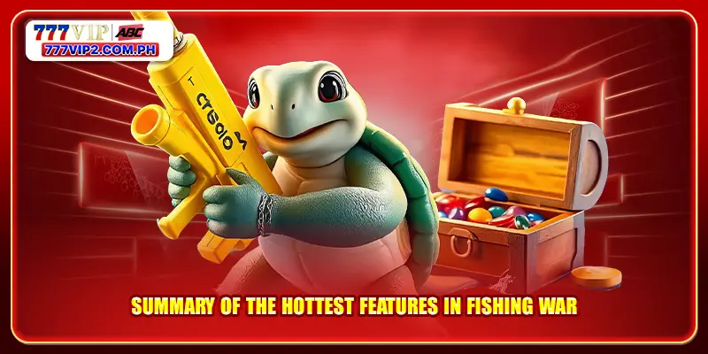 Summary of the hottest features in Fishing War